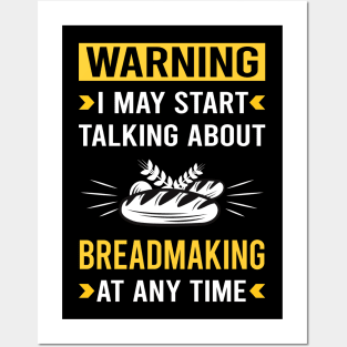 Warning Breadmaking Bread Making Posters and Art